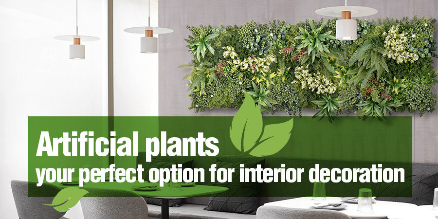 Artificial plants│your perfect option for interior decoration