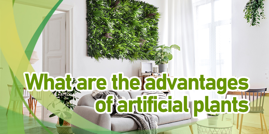 6 valuable advantages of artificial plants 1 What are the advantages of artificial plants