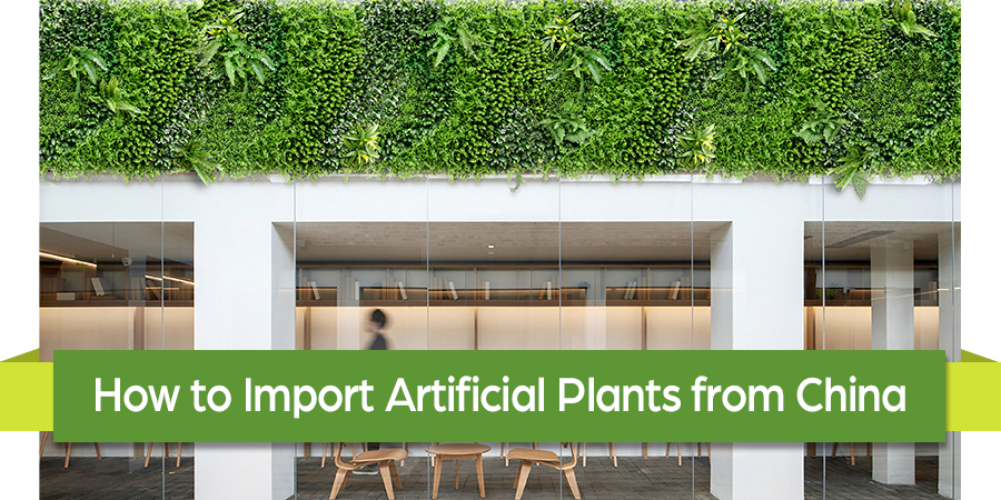How to Import Artificial Plants from China