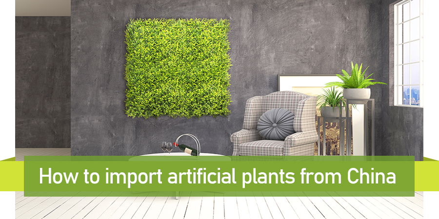 How to Import Artificial Plants from China 1 how to import artificial plants from China