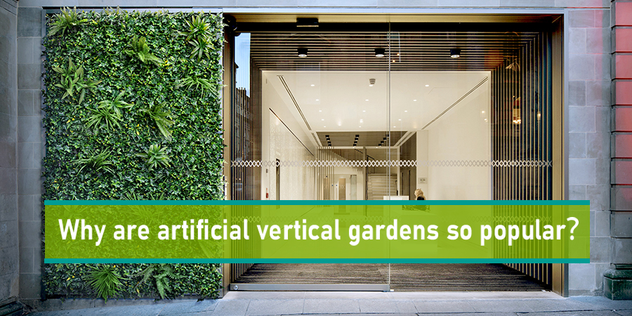 Why are artificial vertical gardens so popular
