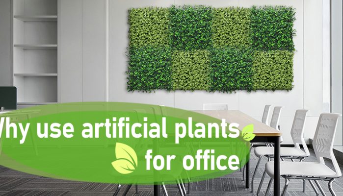 Why use artificial plants for office
