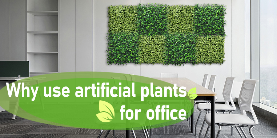 Why use artificial plants for office