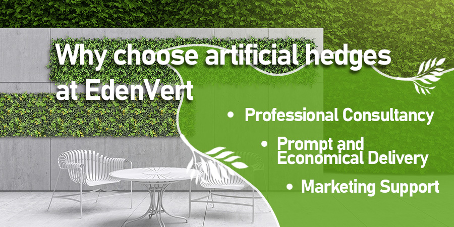 Why choose artificial hedges at EdenVert
