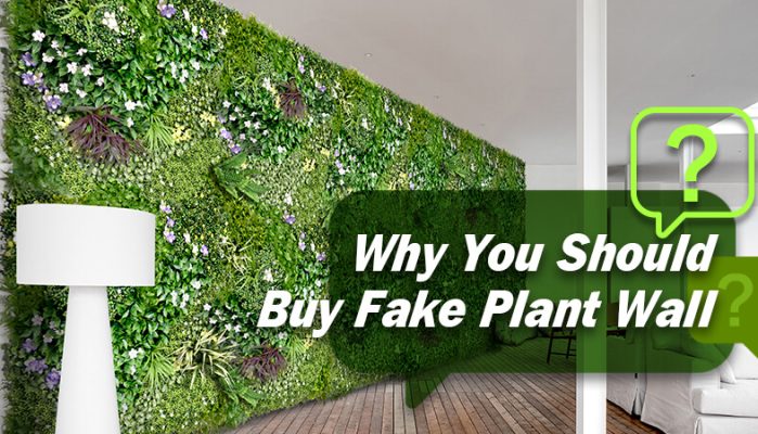 Why You Should Buy Fake Plant Wall