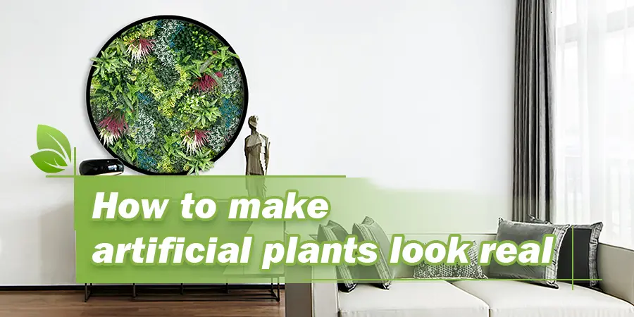 How to make artificial plants look real 1 How to make artificial plants look real