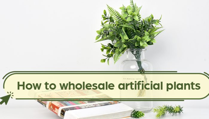 How to wholesale artificial plants?