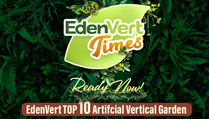 EdenVert Times | Top 10 Artificial Vertical Garden