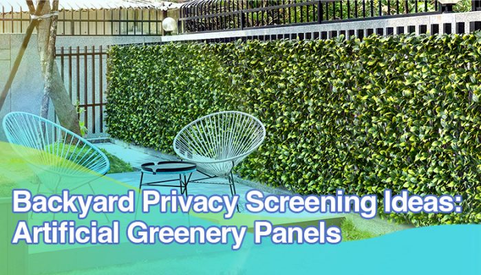 Backyard Privacy Screening Ideas: Artificial Greenery Panels