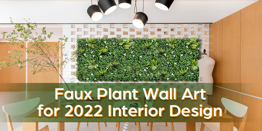 Faux Plant Wall Art for 2022 Interior Design