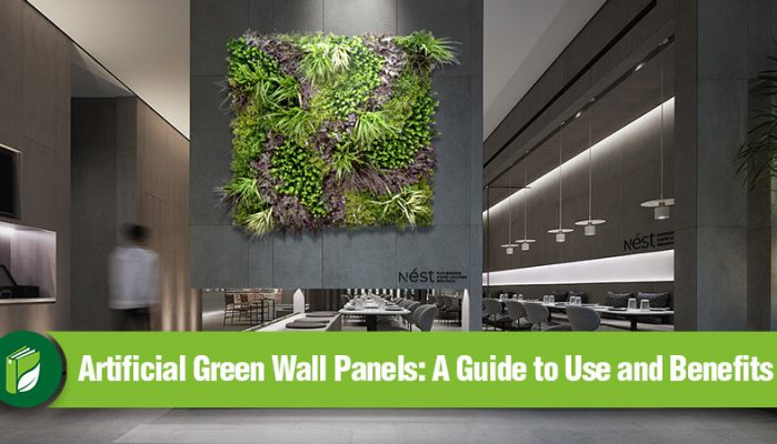 Artificial Green Wall Panels: A Guide to Use and Benefits
