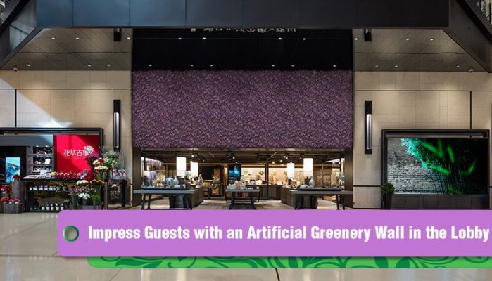 Impress Guests with an Artificial Greenery Wall in the Lobby