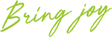 Bring joy