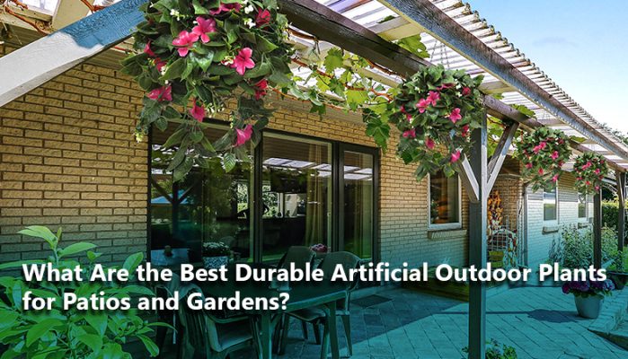 What Are the Best Durable Artificial Outdoor Plants for Patios and Gardens?